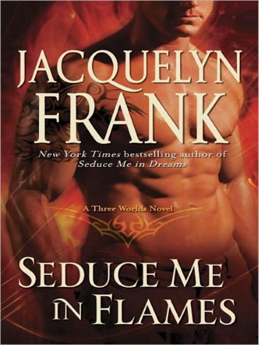 Title details for Seduce Me in Flames by Jacquelyn Frank - Wait list